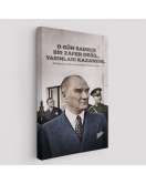 O Gün Sadece Bir Zafer Değil Yarınları Kazandık Atatürk Tablosu-6051