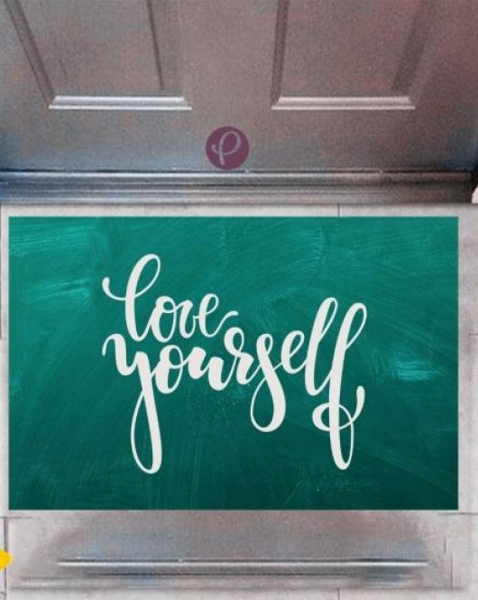 Kapı Önü Paspası Dekoratif Dijital Baskı Love Yourself P-2333